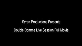 Double Domme Live Session (Full Movie)