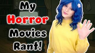 My Horror Movie Rants