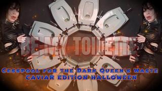 Cesspool for the Dark Queen's Waste - CAVIAR EDITION HALLOWEEN
