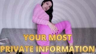 YOUR MOST PRIVATE INFORMATION