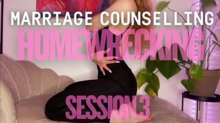 MARRIAGE COUNSELLING HOMEWRECKING SESSION 3