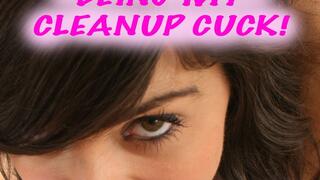 You Live for Being a Cleanup Cuckold