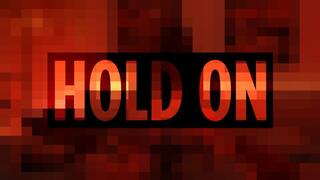 Hold On