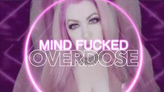 Mind Fucked Overdose HD