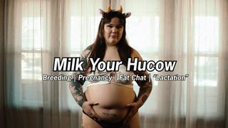 Milk Your HuCow