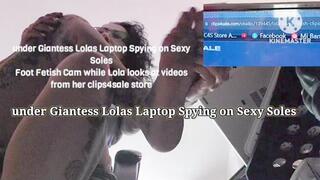 under Giantess Lolas Laptop Spying on Sexy Soles