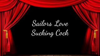 Sailors Love Sucking Cock