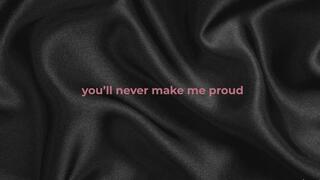 You’ll Never Make Me Proud – Series Bundle (3 Eps)