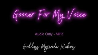 Gooner For My Voice - Audio Only MP3