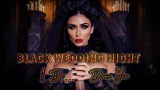 BLACK WEDDING NIGHT
