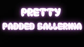 PADDED SISSY BALLERINA