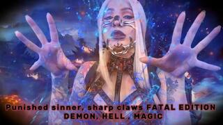 Punished sinner, sharp claws - FATAL EDITION : DEMON, HELL , MAGIC