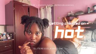 Getting cheated on = hot.