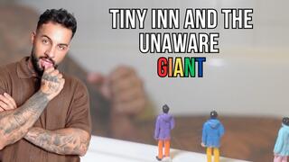 Tiny Inn and the Unaware Giant - Lalo Cortez