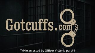 Trixie arrested by Officer Victoria part #1