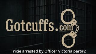 Trixie arrested by Officer Victoria part #2