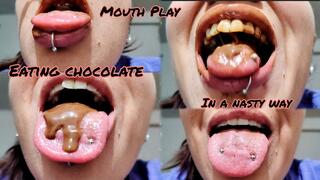 Eating my chocolate in a nasty way - Mouth Play - Mouth Fetish