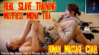 Real Slave Training: Mistress Mona Thea - Be My Massage Chair (HD 4K MP4)