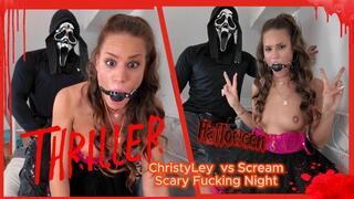 Thriller Halloween !!! ChristyLey vs Scream Scary Fucking Night