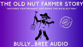 The Old Nut Farmer Story (Part I) Audio