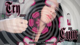 Try Not To Cum: Or Else, Pay