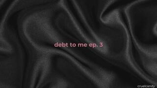 Debt to Me Ep3 – A Tribute Is Just Interest (Findom, Verbal Humiliation)