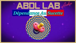 Nécessité de la tétine | Fascinant ABDL - ASMR ABDL Relaxation profonde tétine pour adulte