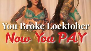 You Broke Locktober Now You PAY