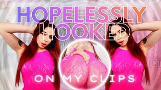 Hoplessly Hooked on My Clips
