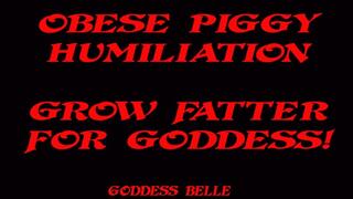 Feeder Mistress Humiliates Obese Pig Demands You Grow Fatter