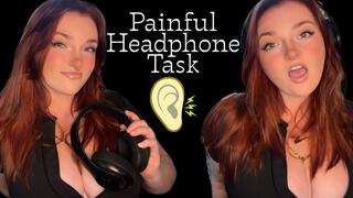Painful Headphone Task - Torment Hurt Headphones Painful Slave Training Verbal Humiliation Degradation Tasks Loser Beta Bitch