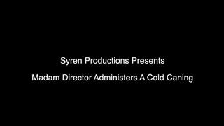 Madam Director Administers A Cold Caning (1080p)