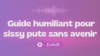 [AUDIO] Guide Humiliant Pour Sissy Pute Sans Avenir