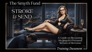 Stroke & Send: A Guide on Becoming Ms. Smyth's Personal Stream of Revenue { FinDom Training Document }