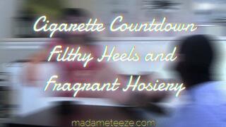 Cigarette Countdown- Filthy Heels and Fragrant Hosiery