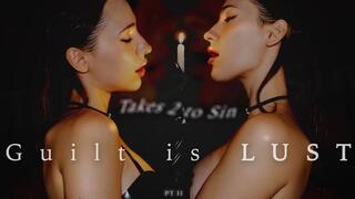 Takes 2 to Sin II - Guilt is Lust