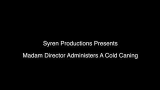 Madam Director Administers A Cold Caning (720p)