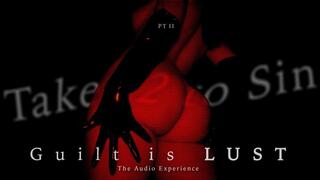 Takes 2 to Sin pt II - The Audio Experience