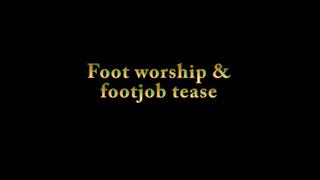 Foot worship & footjob tease