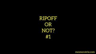 RIPOFF OR NOT? #1