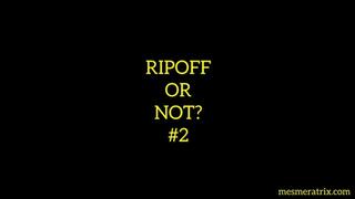 RIPOFF OR NOT? #2