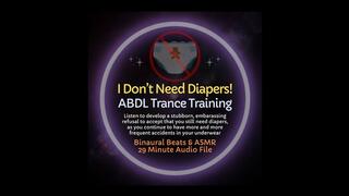 I Don't Need Diapers - ABDL Accident Encouragement ASMR Audio