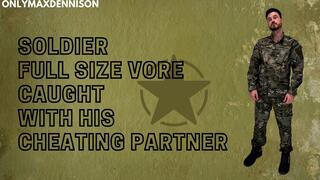 Full size vore - soldier caught you cheating with his partner