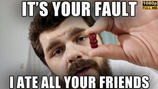 KingMarti: It's Your Fault I Ate All Your Friends - Full HD 1080p - Gummy Bear Vore - MOV