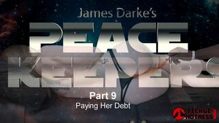 Peace Keepers - Part 9 - Paying Her Debt