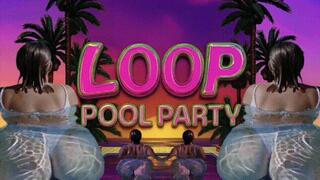 The Loop Pool Party