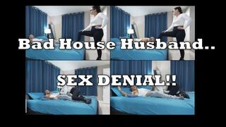 Sex Denial for The Bad House Husband