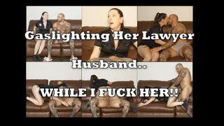 Gaslighting her Lawyer Husband as her Inmate Lover