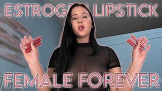 More Estrogen Lipstick