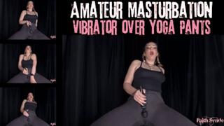 Amateur Masturbation: Vibrator over Yoga Pants - mp4